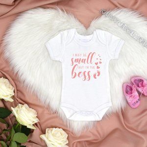 I MAY BE SMALL BUT I'M THE BOSS ONESIE